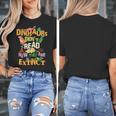 Dinosaurs Didn't Read Now They Are Extinct Reading Teacher Women's T-Shirt, funny design