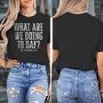 What Are We Doing Today PE Teacher Life Funny Men Women Kids Women's T-Shirt, Pe Teacher Gifts, funny design