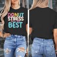 Donut Stress Just Do Your Best Teachers Testing Day For Men Women Girls Kids Women's T-Shirt, funny design Donut Stress Just Do Your Best Teachers Testing Day For Men Women Girls Kids Women's T-Shirt, funny design