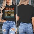 English Is Important But History Is Importanter Teachers Men Women Girls Kids Women's T-Shirt, History Teacher Gifts, English Teacher Gifts, funny design English Is Important But History Is Importanter Teachers Men Women Girls Kids Women's T-Shirt, History Teacher Gifts, English Teacher Gifts, funny design