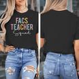 FACS Teacher Squad Colorful Appreciation Day Back To School Men Women Girls Kids Women's T-Shirt, funny design