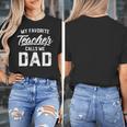 My Favorite Teacher Calls Me Dad Shirt Father's Day For Men Kids Women's T-Shirt, Couple Gifts, funny design