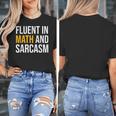Fluent In Math And Sarcasm Teacher Appreciation Day Gift Women's T-Shirt, funny design