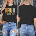 Happy Friyay Teacher Shirt Cute Teacher Fashion Bruh Fri-Yay Women's T-Shirt, funny design