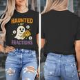 Haunted By Fractions Math Halloween Teacher Women's T-Shirt, funny design