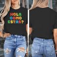 Hola Como Estas Spanish Teacher Fiesta Party Banners Women's T-Shirt, funny design Hola Como Estas Spanish Teacher Fiesta Party Banners Women's T-Shirt, funny design