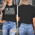 I'm That Teacher They Told You About Back To School For Men Women Women's T-Shirt, funny design