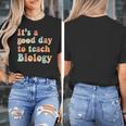 It's A Good Day To Teach Biology Biology Teacher Women's T-Shirt, funny design