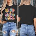 Kind Is Always Cool Groovy Teacher Be Kind Kindness Matters Women's T-Shirt, Groovy Teacher Gifts, funny design Kind Is Always Cool Groovy Teacher Be Kind Kindness Matters Women's T-Shirt, Groovy Teacher Gifts, funny design
