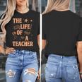 The Life Of A Teacher Back To School Women Men Women's T-Shirt, funny design The Life Of A Teacher Back To School Women Men Women's T-Shirt, funny design