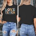 Love First Teach Second School Teacher Appreciation Women's T-Shirt, funny design Love First Teach Second School Teacher Appreciation Women's T-Shirt, funny design