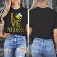 Love Preschool Back To School Yellow Bee Preschool Teacher For Men Women Girls Kids Women's T-Shirt, funny design
