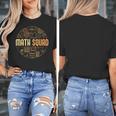 Math Squad For Teacher Or Student Mathematics Men Women Kids Women's T-Shirt, funny design Math Squad For Teacher Or Student Mathematics Men Women Kids Women's T-Shirt, funny design