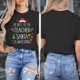 Be Nice Teacher Santa Watching Xmas School Students For Men Women Women's T-Shirt, funny design Be Nice Teacher Santa Watching Xmas School Students For Men Women Women's T-Shirt, funny design