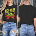 No Taki When Teacher Taki Education Classroom Teacher For Men Women Girls Kids Women's T-Shirt, funny design