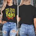 No Taki When Teacher Taki Education Classroom Teacher Women's T-Shirt, funny design No Taki When Teacher Taki Education Classroom Teacher Women's T-Shirt, funny design