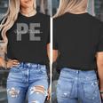Physical Education PE Teacher Phys Ed Student Grad Women's T-Shirt, Pe Teacher Gifts, funny design Physical Education PE Teacher Phys Ed Student Grad Women's T-Shirt, Pe Teacher Gifts, funny design