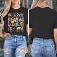 Play Is Learning Teacher First Day Of School Back To School Women's T-Shirt, funny design