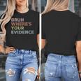 Prove It Cite Your Evidence English Teachers Day Women's T-Shirt, English Teacher Gifts, funny design Prove It Cite Your Evidence English Teachers Day Women's T-Shirt, English Teacher Gifts, funny design