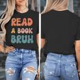Read A Book Bruh English Teacher Reading Literature Women's T-Shirt, English Teacher Gifts, funny design Read A Book Bruh English Teacher Reading Literature Women's T-Shirt, English Teacher Gifts, funny design