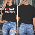 Retro I Love Hot Teachers Vintage I Heart Hot Teacher Men Women Girls Kids Women's T-Shirt, funny design