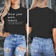 Show Your Work Thanks Math Teacher Women's T-Shirt, funny design Show Your Work Thanks Math Teacher Women's T-Shirt, funny design