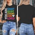 You Are SMART BRAVE STRONG KIND LOVED MOTIVATION TEACHER KID Women's T-Shirt, funny design You Are SMART BRAVE STRONG KIND LOVED MOTIVATION TEACHER KID Women's T-Shirt, funny design