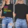Sorry Can't Pickleball Bye Teacher Student Sport Women's T-Shirt, funny design