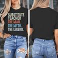 Substitute Teacher Man The Myth The Legend Appreciation Day Women's T-Shirt, funny design
