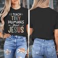 I Teach Tiny Humans About Jesus Teacher Sunday School Faith Women's T-Shirt, funny design