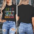 Teachers I Love My Job For All The Little Reasons Teacher Women's T-Shirt, funny design Teachers I Love My Job For All The Little Reasons Teacher Women's T-Shirt, funny design
