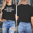 This Is My History Teacher Costume Halloween T Shirt Men Women Kids Women's T-Shirt, History Teacher Gifts, funny design