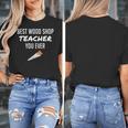 Wood Shop Teacher For Dad From Student Women's T-Shirt, Couple Gifts, funny design Wood Shop Teacher For Dad From Student Women's T-Shirt, Couple Gifts, funny design