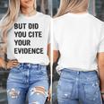 English Teacher But Did You Cite Your Evidence Women's T-Shirt, English Teacher Gifts, funny design English Teacher But Did You Cite Your Evidence Women's T-Shirt, English Teacher Gifts, funny design