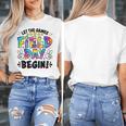 Let The Games Field Day Begin Tie Dye Adults Teacher Kids Women's T-Shirt, funny design