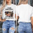I Teach Young People About Dead-People History Teachers Women's T-Shirt, History Teacher Gifts, funny design I Teach Young People About Dead-People History Teachers Women's T-Shirt, History Teacher Gifts, funny design