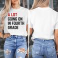 Teacher A Lot Going On In Fourth Grade Back To School Women's T-Shirt, funny design Teacher A Lot Going On In Fourth Grade Back To School Women's T-Shirt, funny design
