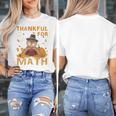 Thankful Math Turkey Teacher Happy Thanksgiving Women's T-Shirt, funny design Thankful Math Turkey Teacher Happy Thanksgiving Women's T-Shirt, funny design