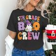 5th Grade Boo Crew Spooky Fifth Grade Halloween Teacher Women's T-Shirt, gift for family, gift for coworker