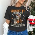 Admit It You Low Key Love Art Bruh Halloween Art Teacher Women's T-Shirt, gift for family, gift for coworker