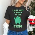Autism Awareness Neurodiversity Teacher Frog I May Have A Touch Of The Tism Neurodivergent Small Women's T-Shirt, gift for family, gift for coworker