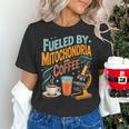 Biology Teacher Science Fueled By Mitochondria Coffee Women's T-Shirt, Science Teacher Shirts, gift for family, gift for coworker Biology Teacher Science Fueled By Mitochondria Coffee Women's T-Shirt, Science Teacher Shirts, gift for family, gift for coworker
