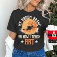 My Broom Broke So Now I Teach Art Teacher Halloween Costume For Men Women Women's T-Shirt, gift for family, gift for coworker