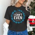 I Can't Even Math Science Teacher Mathematics Numbers Pun Women's T-Shirt, Science Teacher Shirts, gift for family, gift for coworker I Can't Even Math Science Teacher Mathematics Numbers Pun Women's T-Shirt, Science Teacher Shirts, gift for family, gift for coworker