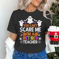 You Can't Scare Me I'm A Retired Teacher Shirt Halloween Women's T-Shirt, gift for family, gift for coworker