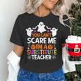 You Can't Scare Me I'm A Substitute Teacher Shirt Halloween Women's T-Shirt, gift for family, gift for coworker You Can't Scare Me I'm A Substitute Teacher Shirt Halloween Women's T-Shirt, gift for family, gift for coworker