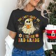 You Can't Scare Me I Teach 3rd Grade Halloween Teacher Ghost Women's T-Shirt, gift for family, gift for coworker You Can't Scare Me I Teach 3rd Grade Halloween Teacher Ghost Women's T-Shirt, gift for family, gift for coworker