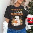 You Cant Scare Me I Teach Preschool Halloween Teacher Women's T-Shirt, gift for family, gift for coworker You Cant Scare Me I Teach Preschool Halloween Teacher Women's T-Shirt, gift for family, gift for coworker