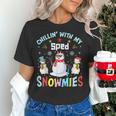 Chillin With My Sped Snowmies Teacher Student Christmas Women's T-Shirt, gift for family, gift for coworker Chillin With My Sped Snowmies Teacher Student Christmas Women's T-Shirt, gift for family, gift for coworker