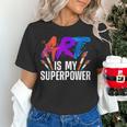 Cool Art For Men Women Art Teacher Artist Painter Superpower Women's T-Shirt, gift for family, gift for coworker Cool Art For Men Women Art Teacher Artist Painter Superpower Women's T-Shirt, gift for family, gift for coworker